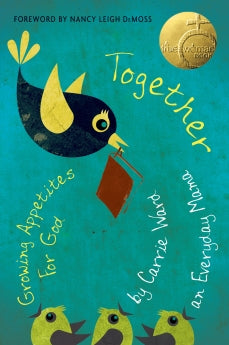 Together: Growing Appetites for God (True Woman) *Very Good*
