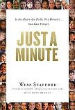 Just a Minute: In the Heart of a Child, One Moment ... Can Last Forever *Very Good*