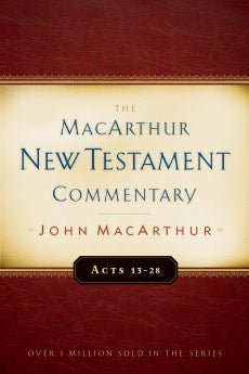 The MacArthur New Testament Commentary: Acts 13-28 (MacArthur New Testament Commentary Series) *Very Good*