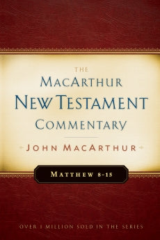 Matthew 8-15: New Testament Commentary (MacArthur New Testament Commentary Series) *Very Good*