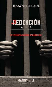 Redencion Radical: La verdadera historia de Manny Mill (Spanish Edition)