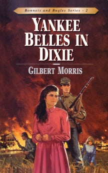 Yankee Belles in Dixie (Bonnets and Bugles, Book 2)