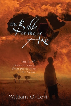 The Bible or the Axe PB by William Levi