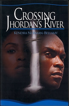 Crossing Jhordan's River (Lift Every Voice) by Kendra Norman-Bellamy