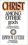 Christ Among Other gods: 1997A Defense of Christ in an Age of Tolerance *Very Good*