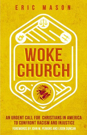 Woke Church: An Urgent Call for Christians in America to Confront Racism and Injustice *Very Good*