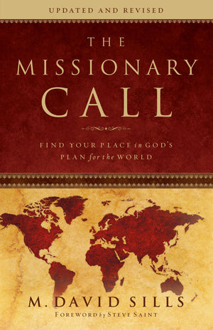 The Missionary Call: Find Your Place in God's Plan for the World