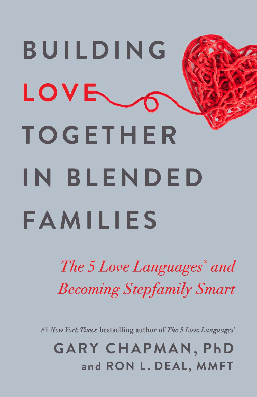 Building Love Together in Blended Families: The 5 Love Languages and Becoming Stepfamily Smart *Very Good*