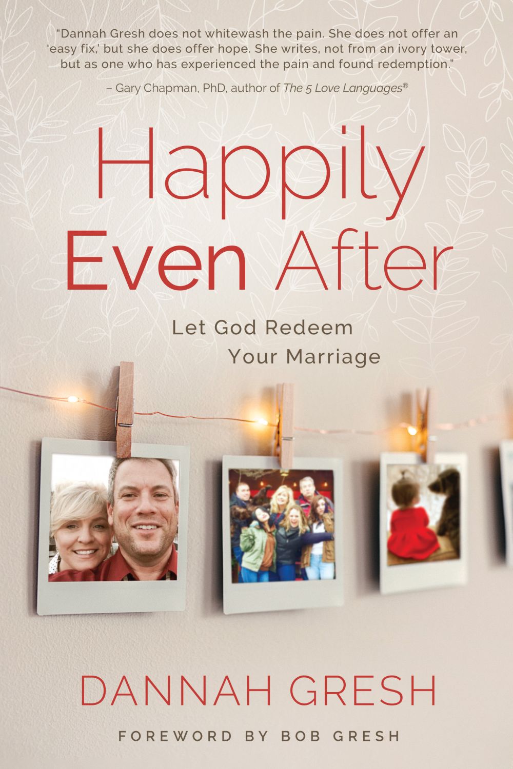 Happily Even After: Let God Redeem Your Marriage *Very Good*