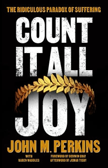 Count it All Joy: The Ridiculous Paradox of Suffering *Very Good*