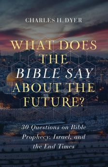 What Does the Bible Say about the Future?: 30 Questions on Bible Prophecy, Israel, and the End Times *Very Good*