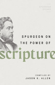 Spurgeon on the Power of Scripture (Spurgeon Speaks) *Very Good*