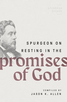 Spurgeon on Resting in the Promises of God (Spurgeon Speaks) *Very Good*
