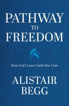 Pathway to Freedom: How God's Laws Guide Our Lives