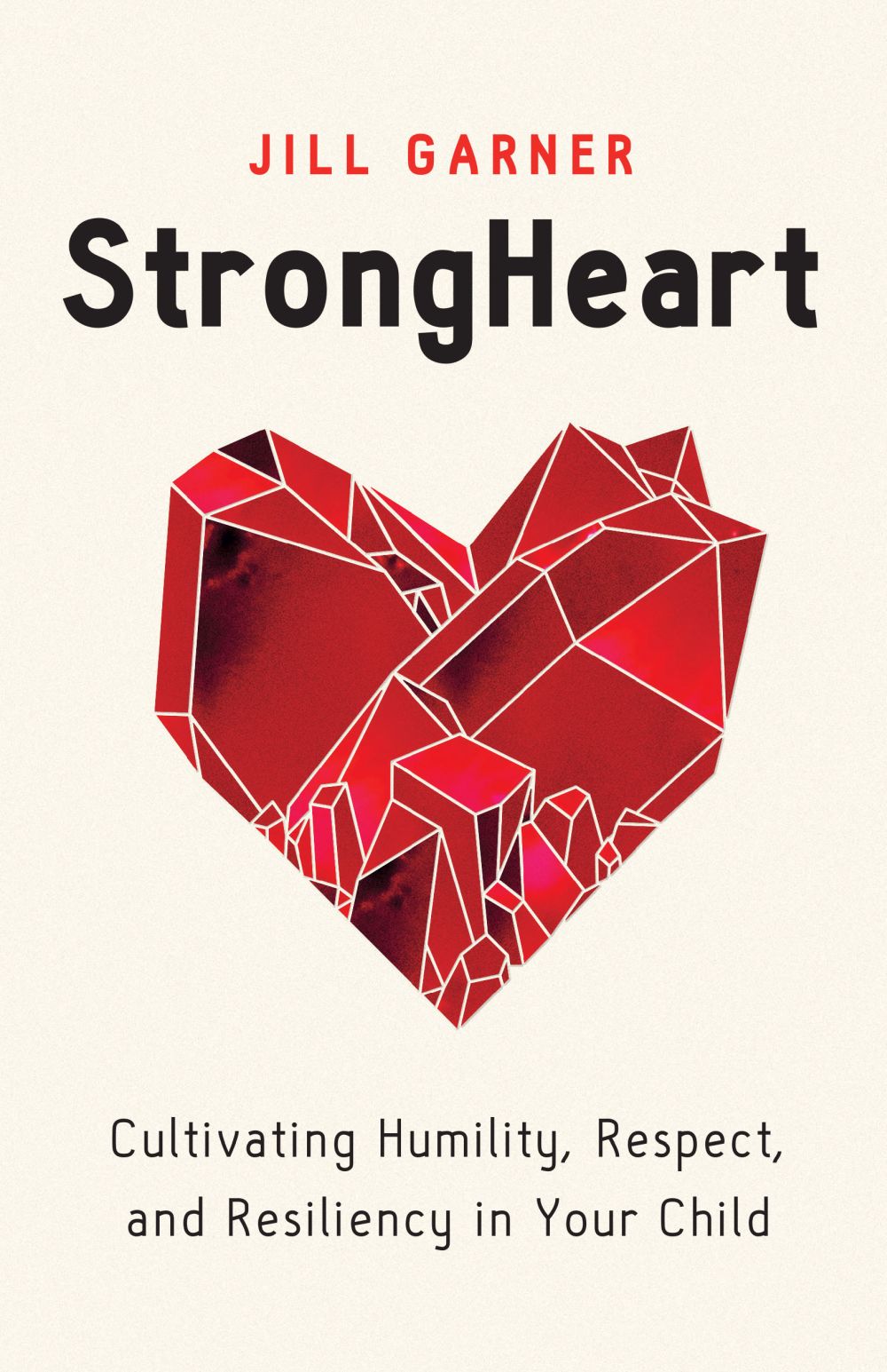 StrongHeart: Cultivating Humility, Respect, and Resiliency in Your Child