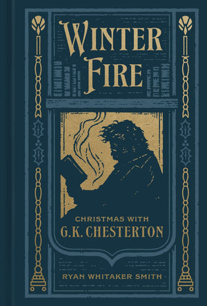 Winter Fire: Christmas with G.K. Chesterton *Very Good*