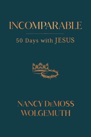 Incomparable: 50 Days with Jesus