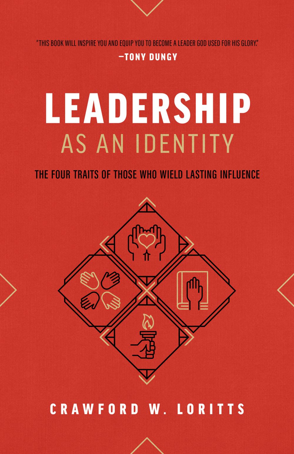 Leadership as an Identity: The Four Traits of Those Who Wield Lasting Influence