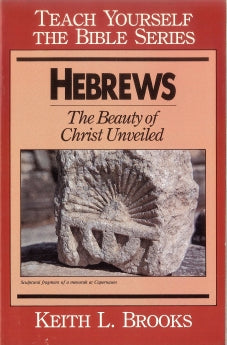 Hebrews: The Beauty of Christ Unveiled