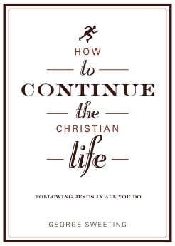 How to Continue Christ Life