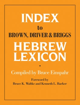 Index To Brown, Driver, & Briggs Hebrew Lexicon *Very Good*