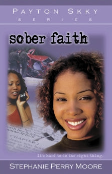 Sober Faith (Payton Skky Series, 2) by Stephanie Perry Moore