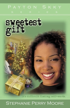 Sweetest Gift (Payton Skky Series) by Stephanie Perry Moore