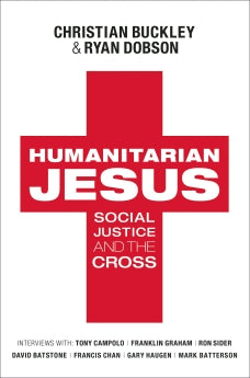 Humanitarian Jesus: Social Justice and the Cross *Very Good*