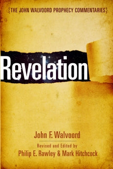 Revelation (The John Walvoord Prophecy Commentaries)