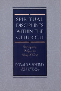 Spiritual Disciplines within the Church: Participating Fully in the Body of Christ *Very Good*