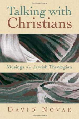 Talking With Christians: Musings of A Jewish Theologian (RADICAL TRADITIONS)