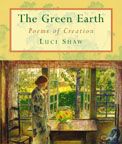 The Green Earth: Poems of Creation *Very Good*