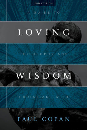 Loving Wisdom: A Guide to Philosophy and Christian Faith *Very Good*