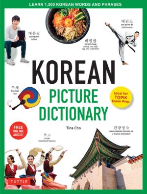 Korean Picture Dictionary: Learn 1,500 Korean Words and Phrases - The Perfect Resource for Visual Learners of All Ages (Includes Online Audio) (Tuttle Picture Dictionary) *Very Good*