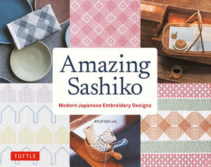 Amazing Sashiko: Modern Japanese Embroidery Designs (Full-size Templates and Grids)