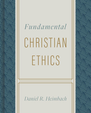 Fundamental Christian Ethics