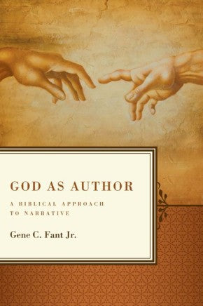 God as Author: A Biblical Approach to Narrative *Very Good*