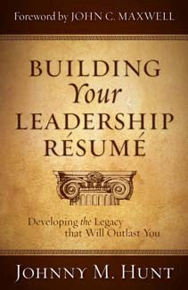 Building Your Leadership Resume: Developing the Legacy that Will Outlast You *Very Good*