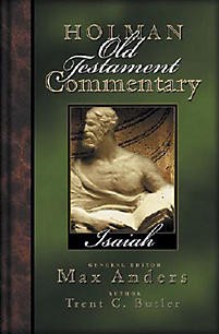 Holman Old Testament Commentary - Isaiah *Very Good*