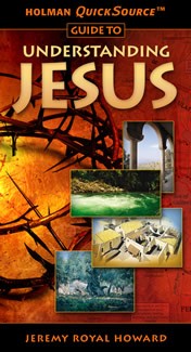 Holman QuickSource Guide to Understanding Jesus (Holman Quicksource Guides) *Very Good*