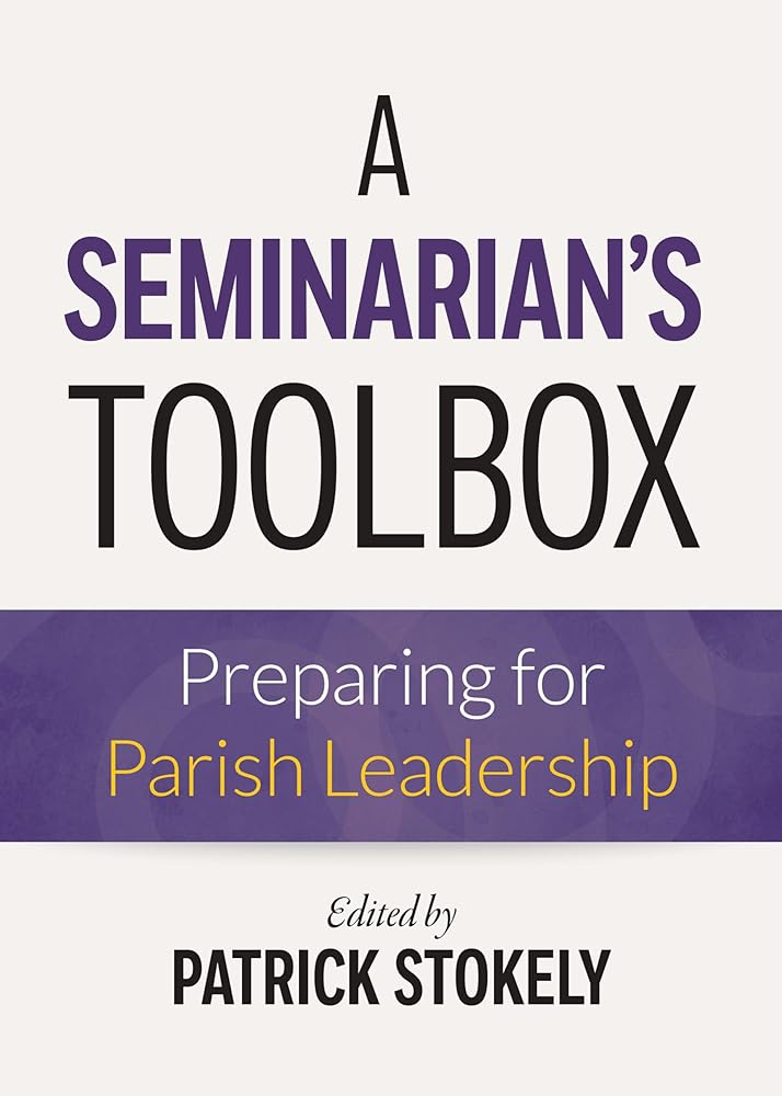 A Seminarian's Toolbox: Preparing for Parish Leadership cover image