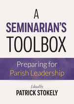 A Seminarian's Toolbox: Preparing for Parish Leadership cover image