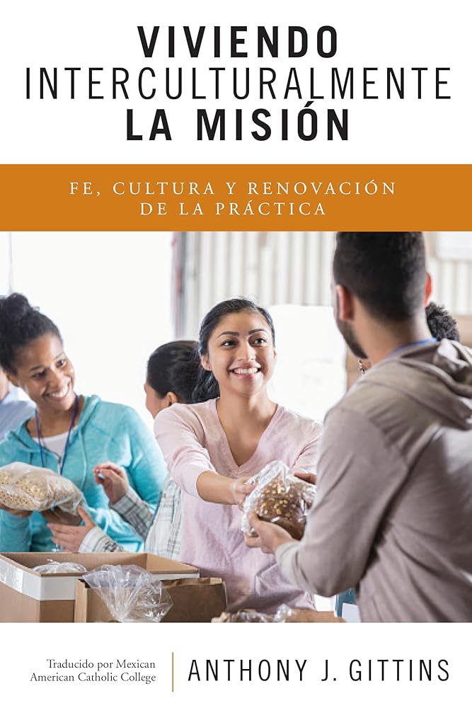 Viviendo Interculturalmente la Misión: Fe, Cultura y Renovación de la Práctica (Spanish Edition) cover image