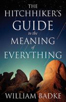 The Hitchhiker's Guide to the Meaning of Everything