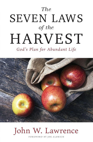 The Seven Laws of the Harvest: God's Proven Plan for Abundant Life cover image