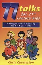 77 Talks for 21st Century Kids: Messages with a Meaning for 8-12 Year Olds *Very Good*