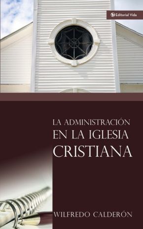 Administracion de la Iglesia Cristiana, La