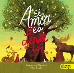 Love Is (Bilingual) / El amor es (Bilingüe) (Spanish Edition)