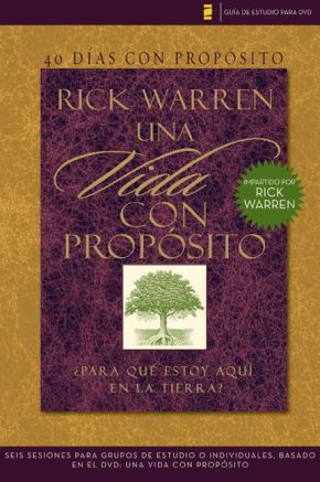 40 dias con proposito- Guia de estudio del DVD: Seis sesiones para grupos de estudio o individuales basado en el DVD: Una vida con proposito (The Purpose Driven Life) (Spanish Edition)