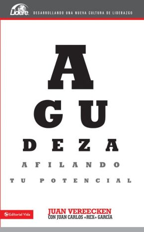 Agudeza: Afilando tu potencial (Lidere) (Spanish Edition)